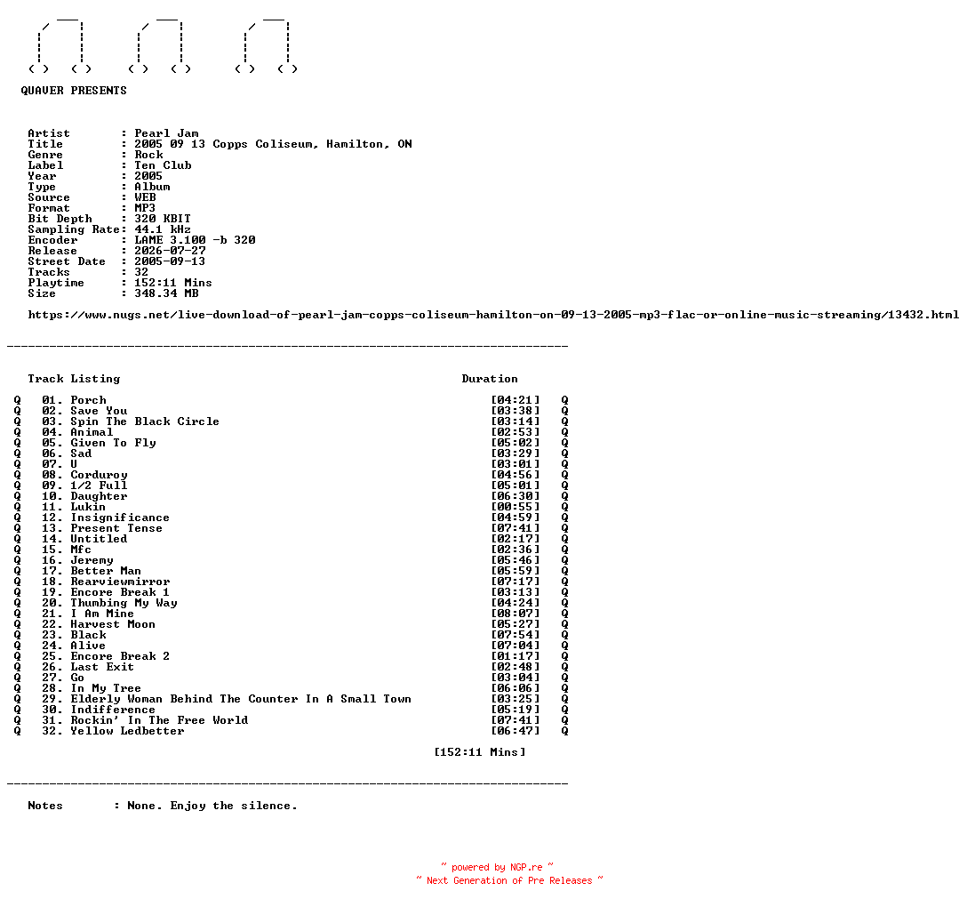NFO for the release Pearl_Jam-2005_09_13_Copps_Coliseum_Hamilton_ON-WEB-2005-QUAVER_iNT by QUAVER_iNT