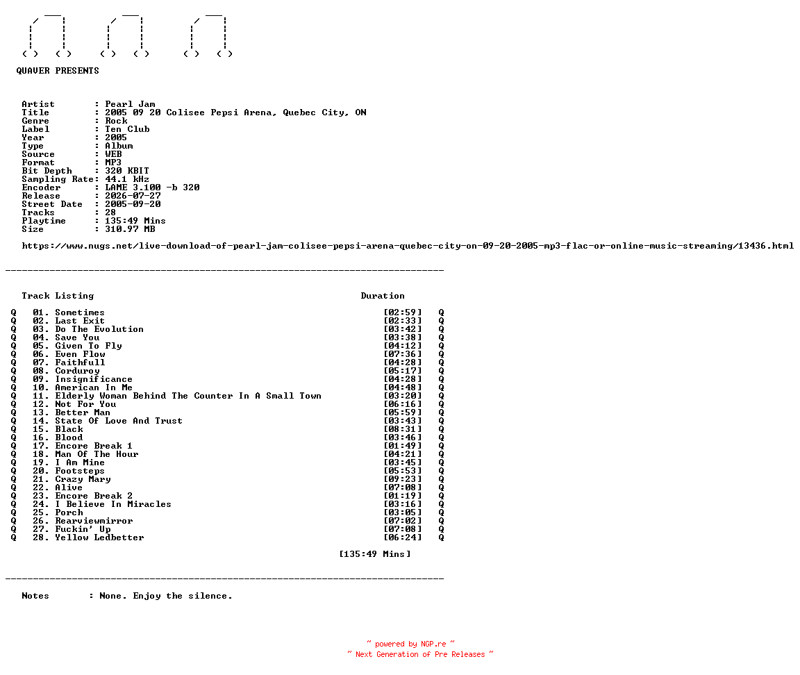 NFO for the release Pearl_Jam-2005_09_20_Colisee_Pepsi_Arena_Quebec_City_ON-WEB-2005-QUAVER by QUAVER