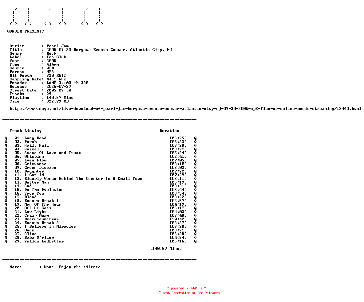 NFO for the release Pearl_Jam-2005_09_30_Borgata_Events_Center_Atlantic_City_NJ-WEB-2005-QUAVER by QUAVER
