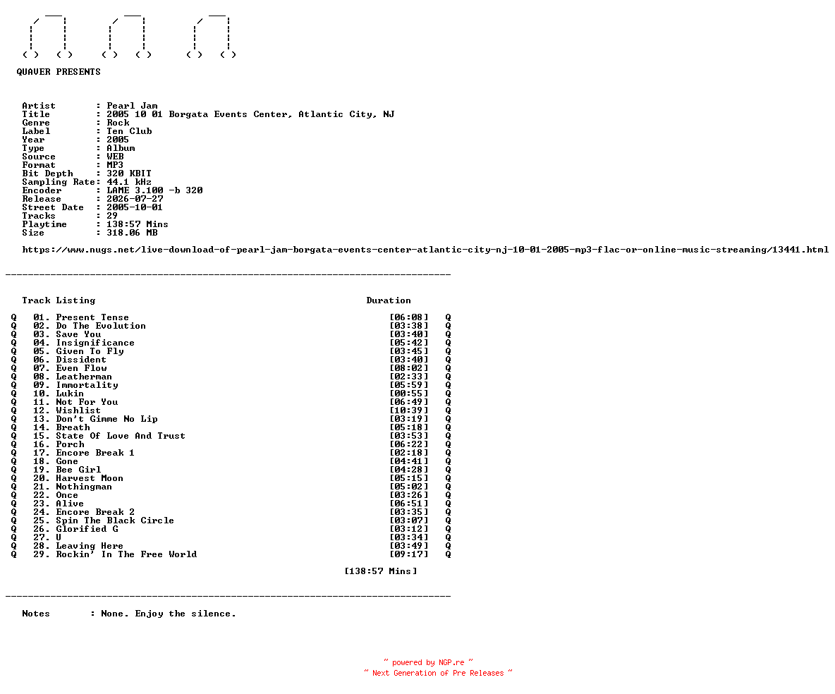 NFO for the release Pearl_Jam-2005_10_01_Borgata_Events_Center_Atlantic_City_NJ-WEB-2005-QUAVER by QUAVER