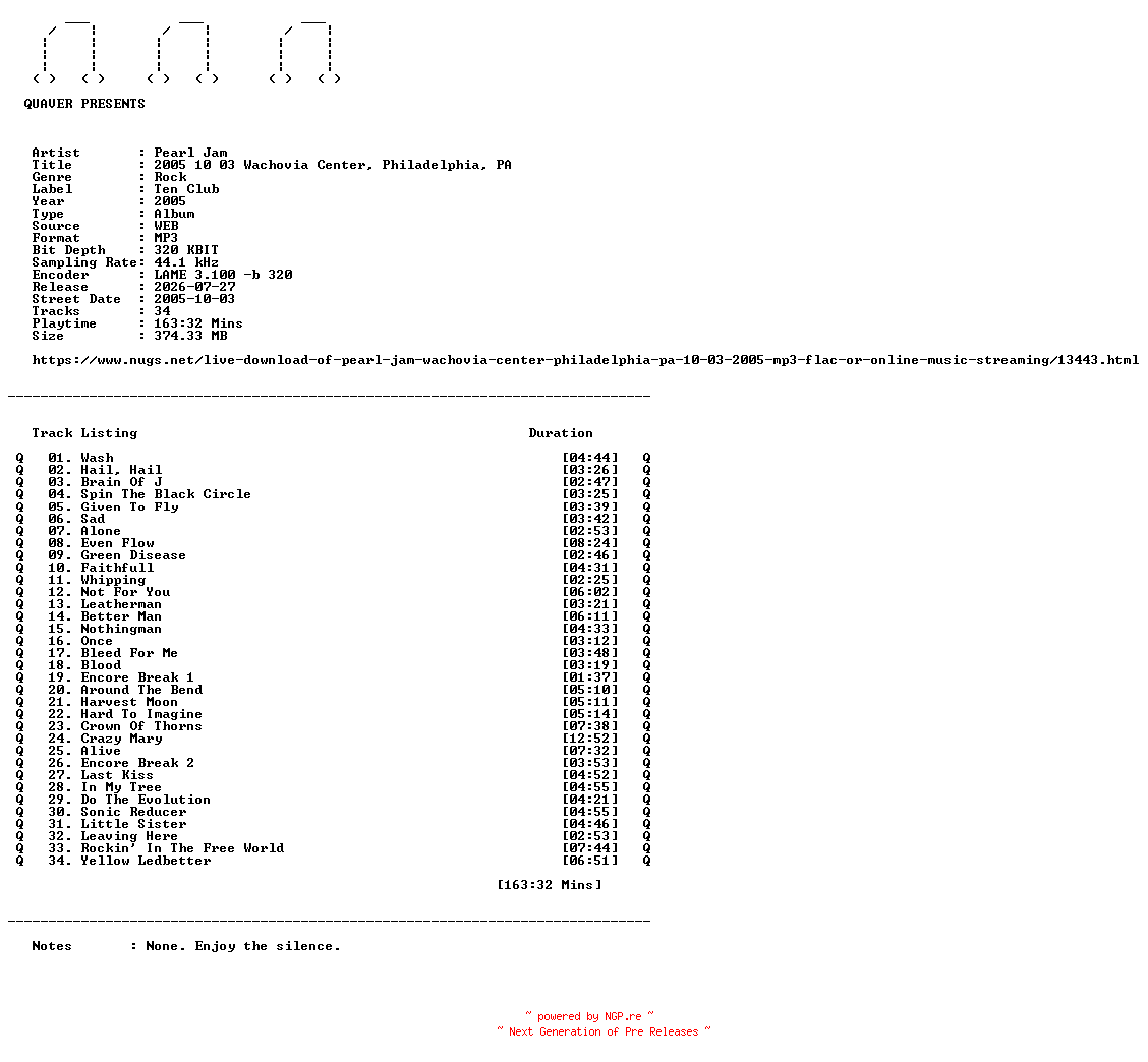NFO for the release Pearl_Jam-2005_10_03_Wachovia_Center_Philadelphia_PA-WEB-2005-QUAVER by QUAVER
