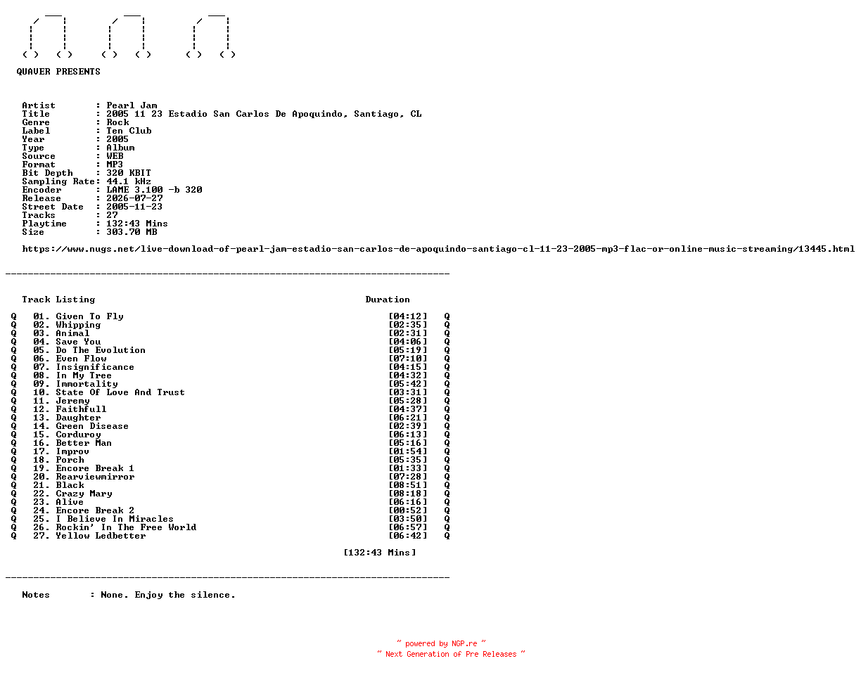 NFO for the release Pearl_Jam-2005_11_23_Estadio_San_Carlos_De_Apoquindo_Santiago_CL-WEB-2005-QUAVER_iNT by QUAVER_iNT