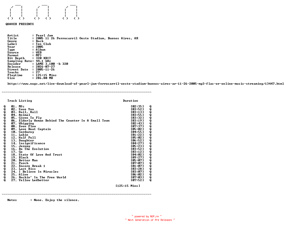 NFO for the release Pearl_Jam-2005_11_26_Ferrocarril_Oeste_Stadium_Buenos_Aires_AR-WEB-2005-QUAVER_iNT by QUAVER_iNT
