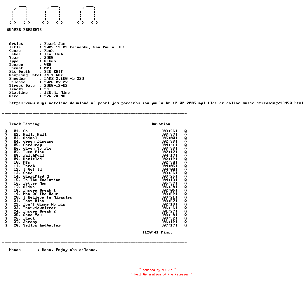 NFO for the release Pearl_Jam-2005_12_02_Pacaembu_Sao_Paulo_BR-WEB-2005-QUAVER by QUAVER