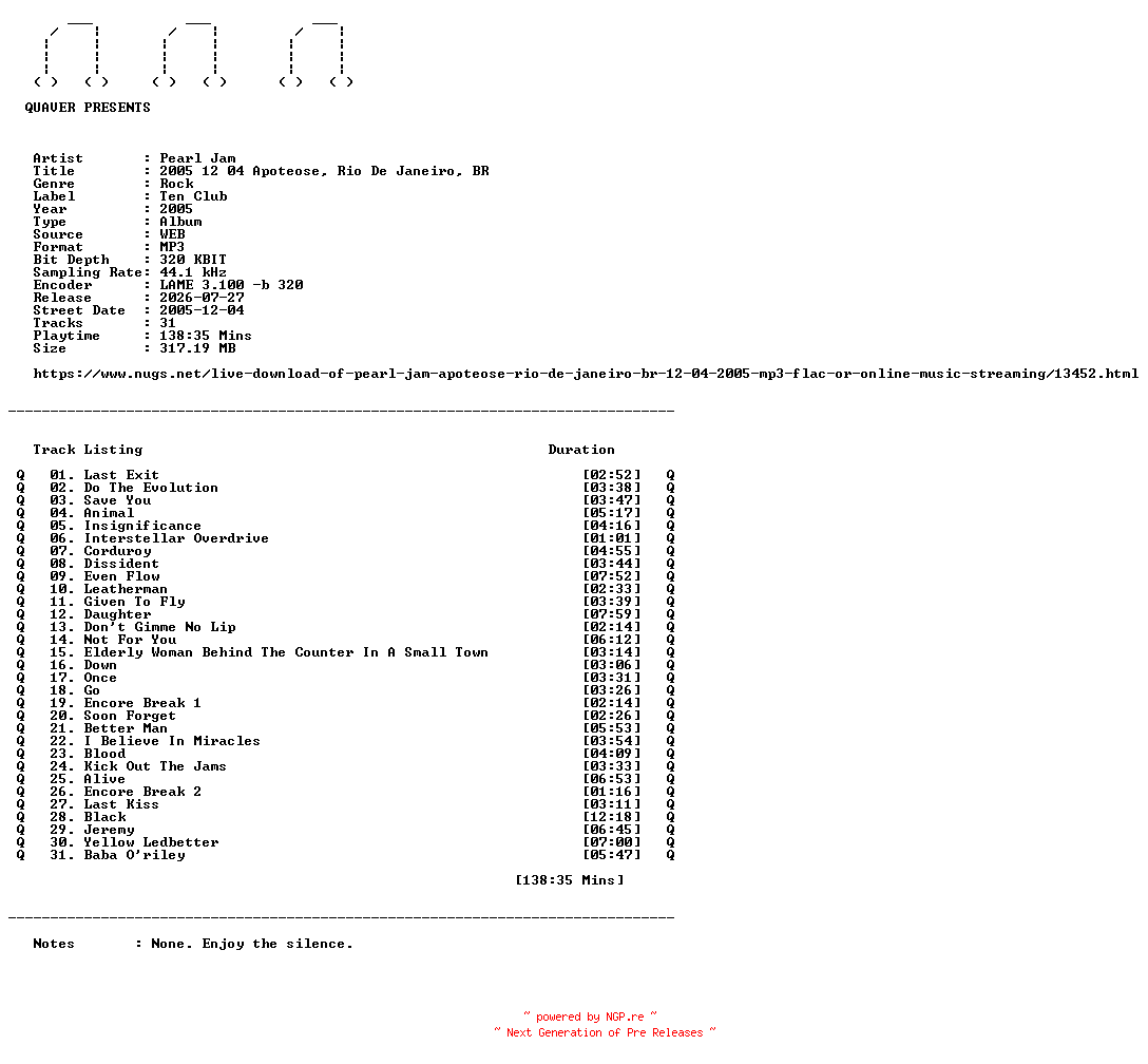 NFO for the release Pearl_Jam-2005_12_04_Apoteose_Rio_De_Janeiro_BR-WEB-2005-QUAVER by QUAVER