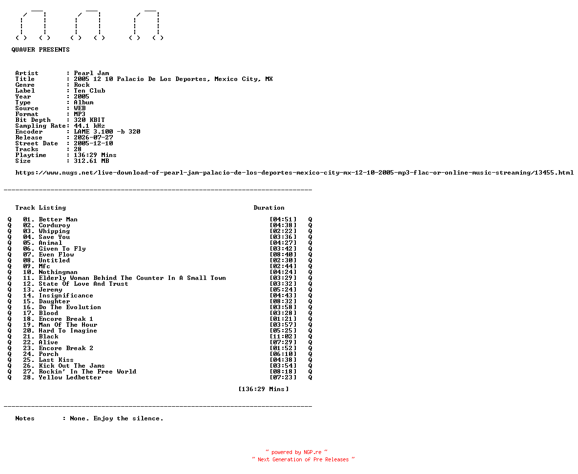 NFO for the release Pearl_Jam-2005_12_10_Palacio_De_Los_Deportes_Mexico_City_MX-WEB-2005-QUAVER by QUAVER