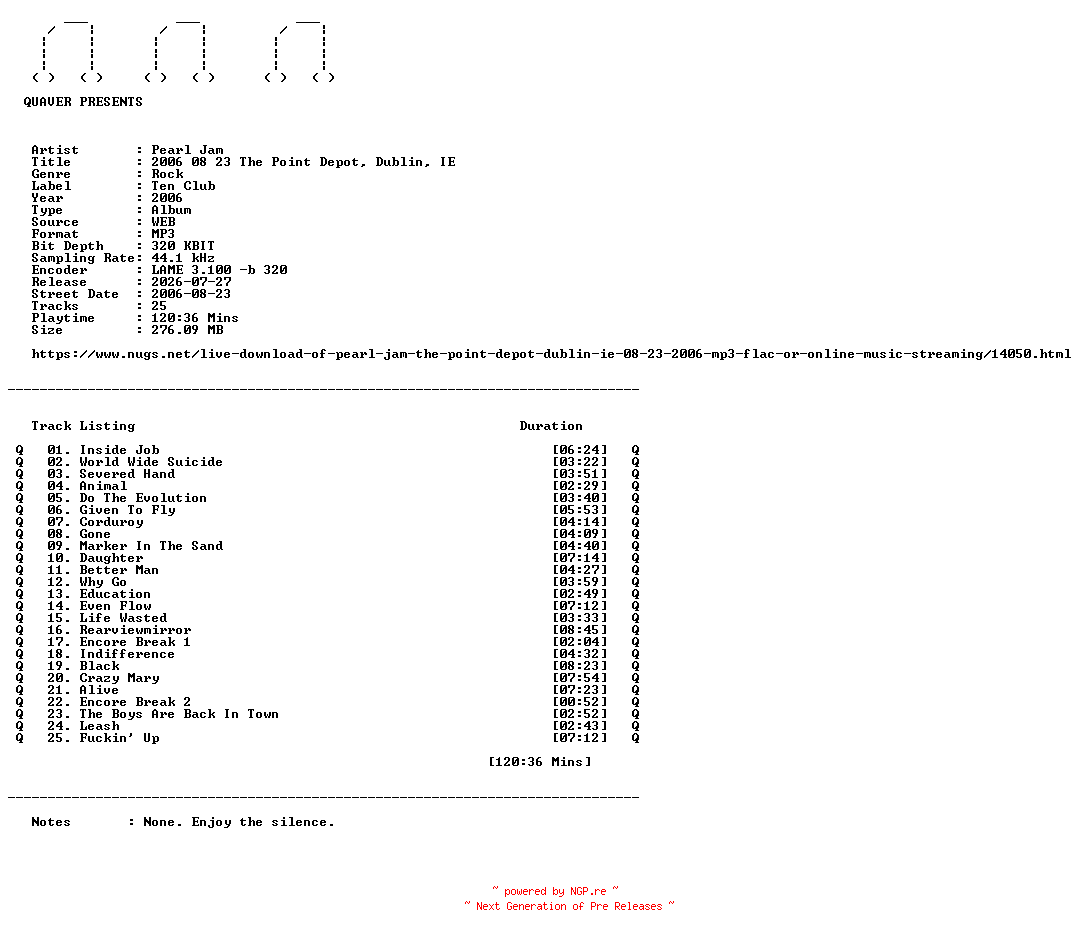 NFO for the release Pearl_Jam-2006_08_23_The_Point_Depot_Dublin_IE-WEB-2006-QUAVER by QUAVER