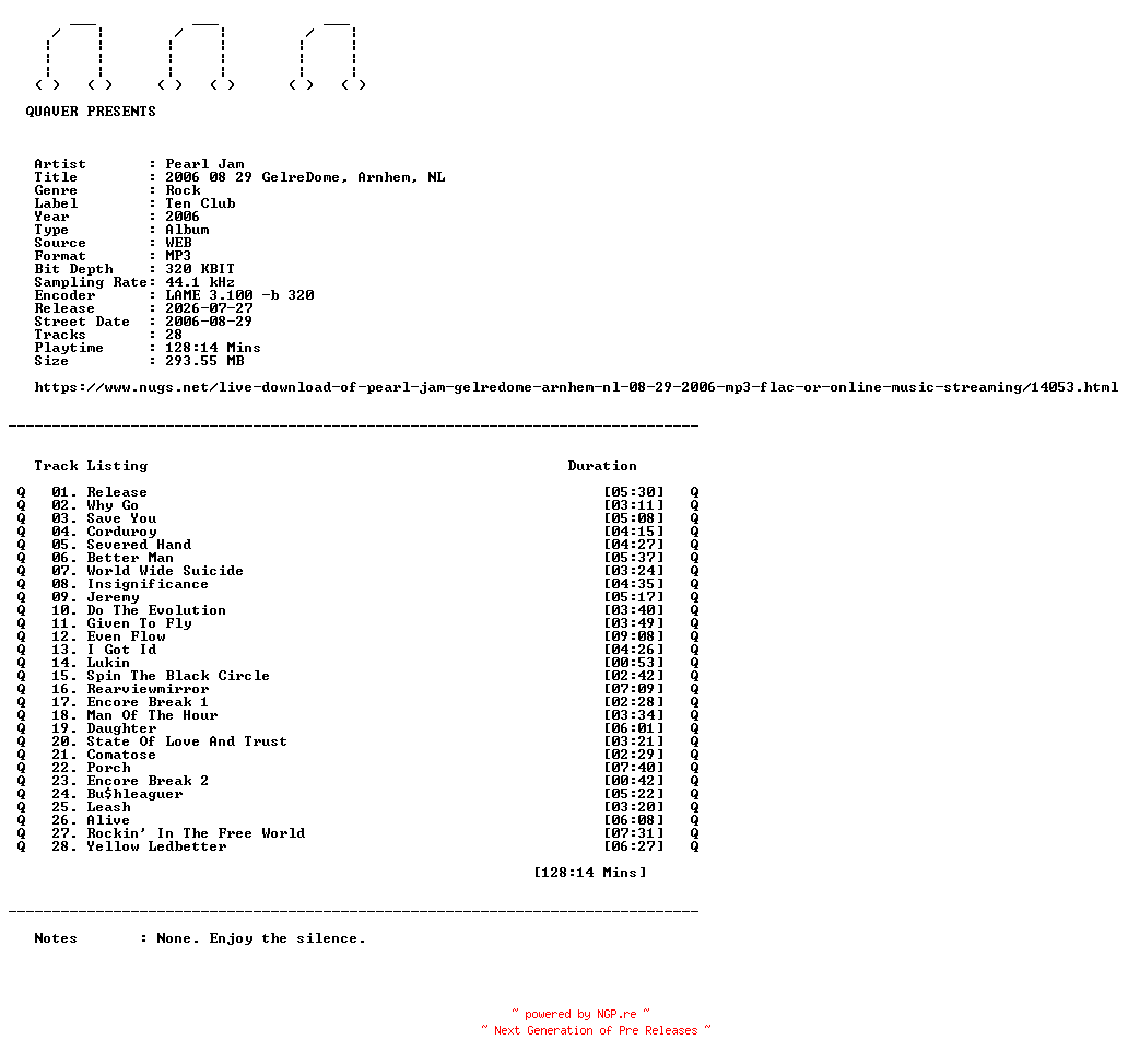 NFO for the release Pearl_Jam-2006_08_29_GelreDome_Arnhem_NL-WEB-2006-QUAVER by QUAVER