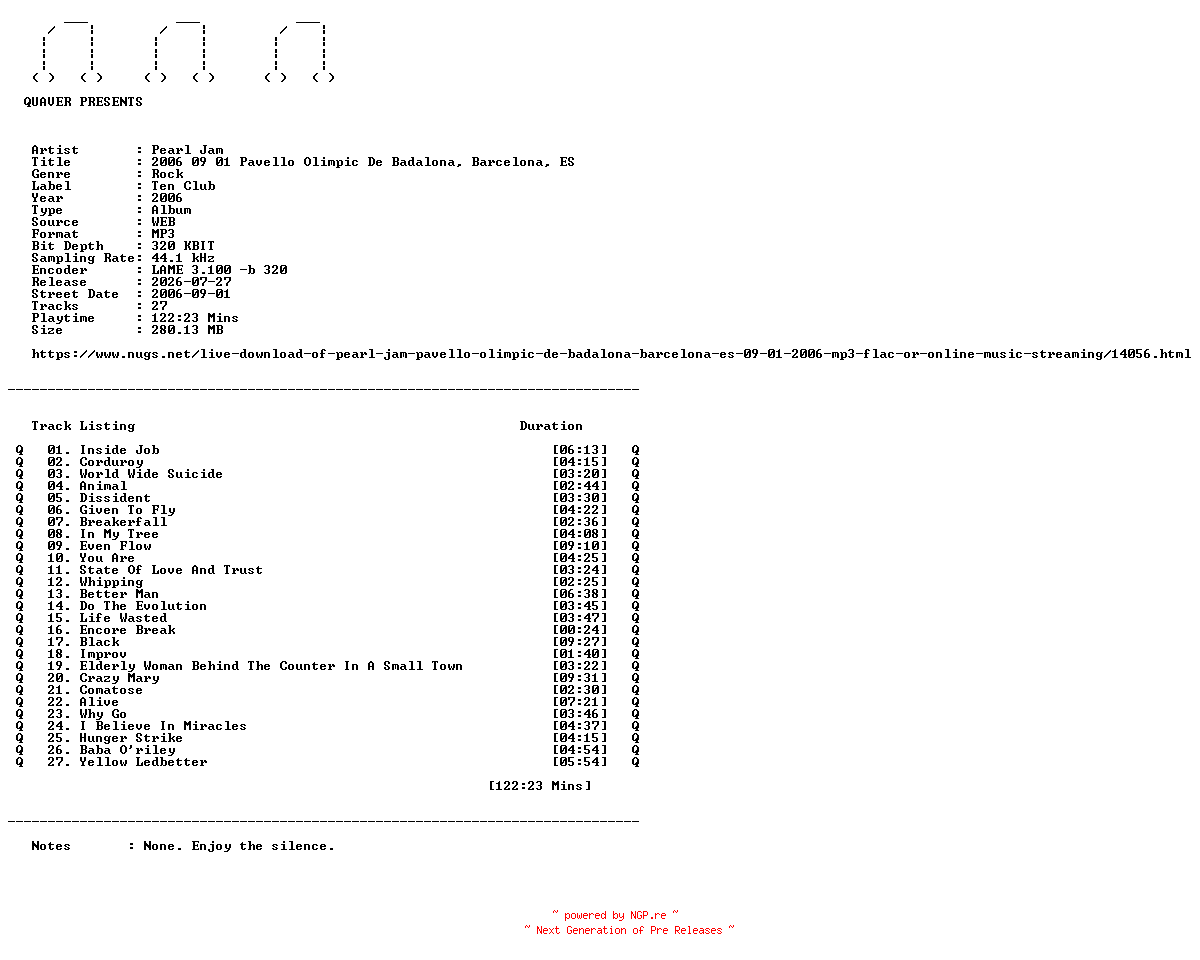 NFO for the release Pearl_Jam-2006_09_01_Pavello_Olimpic_De_Badalona_Barcelona_ES-WEB-2006-QUAVER by QUAVER
