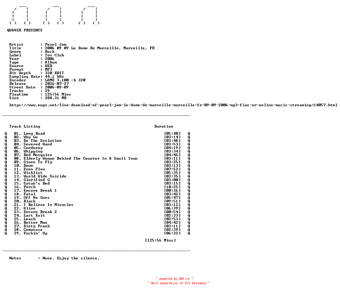NFO for the release Pearl_Jam-2006_09_09_Le_Dome_De_Marseille_Marseille_FR-WEB-2006-QUAVER by QUAVER