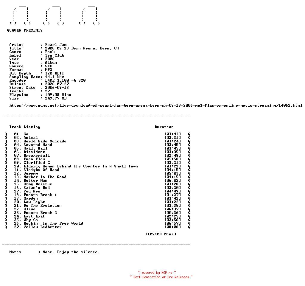 NFO for the release Pearl_Jam-2006_09_13_Bern_Arena_Bern_CH-WEB-2006-QUAVER by QUAVER