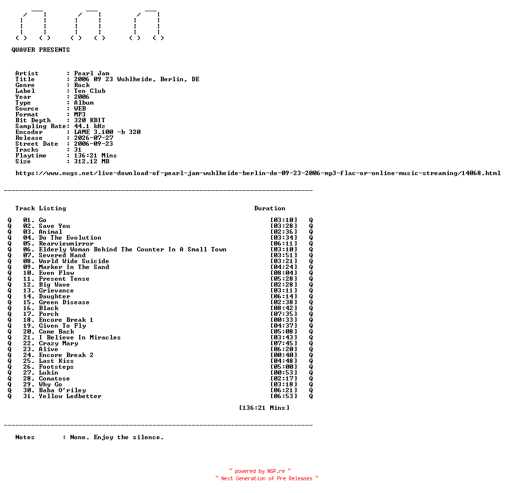 NFO for the release Pearl_Jam-2006_09_23_Wuhlheide_Berlin_DE-WEB-2006-QUAVER by QUAVER