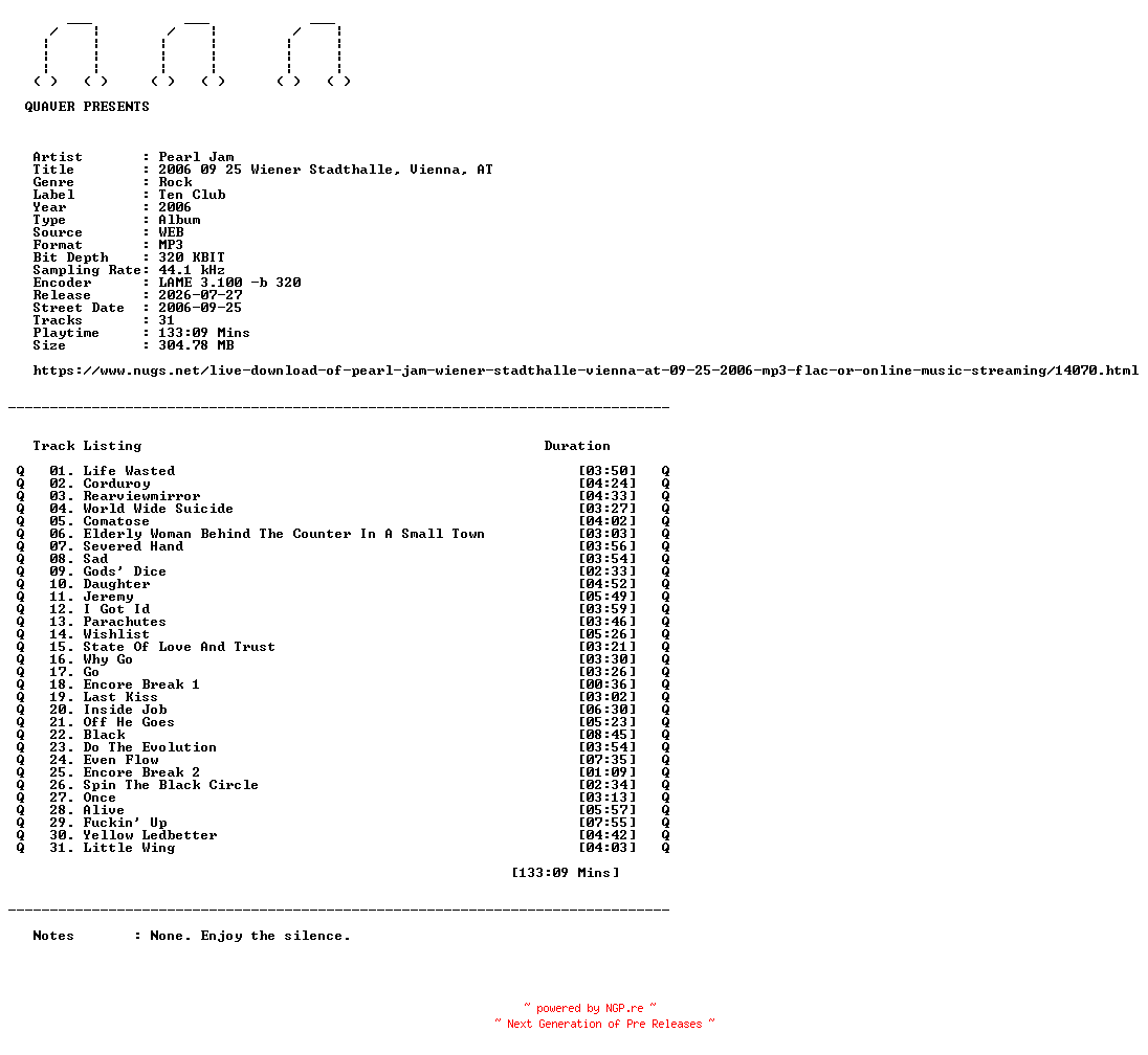 NFO for the release Pearl_Jam-2006_09_25_Wiener_Stadthalle_Vienna_AT-WEB-2006-QUAVER by QUAVER