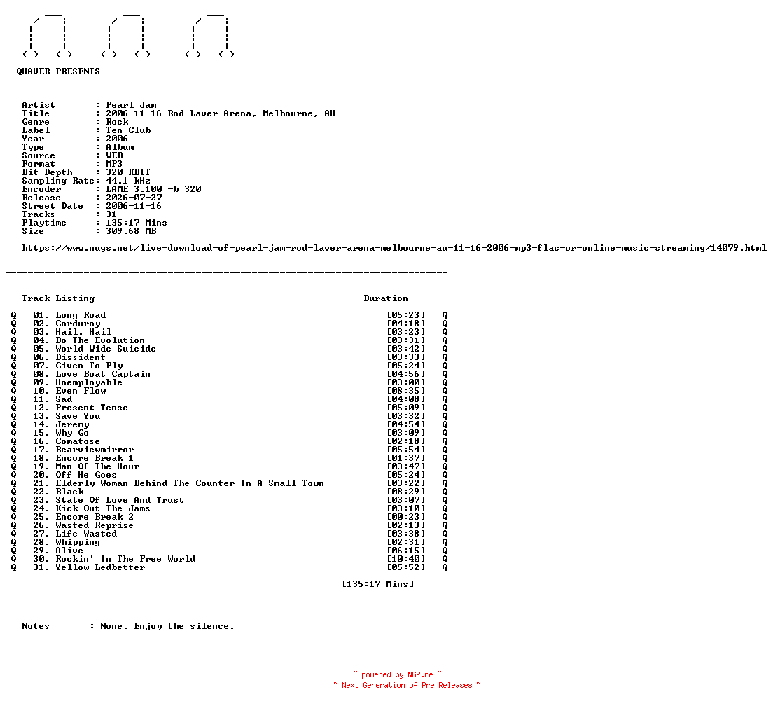 NFO for the release Pearl_Jam-2006_11_16_Rod_Laver_Arena_Melbourne_AU-WEB-2006-QUAVER by QUAVER