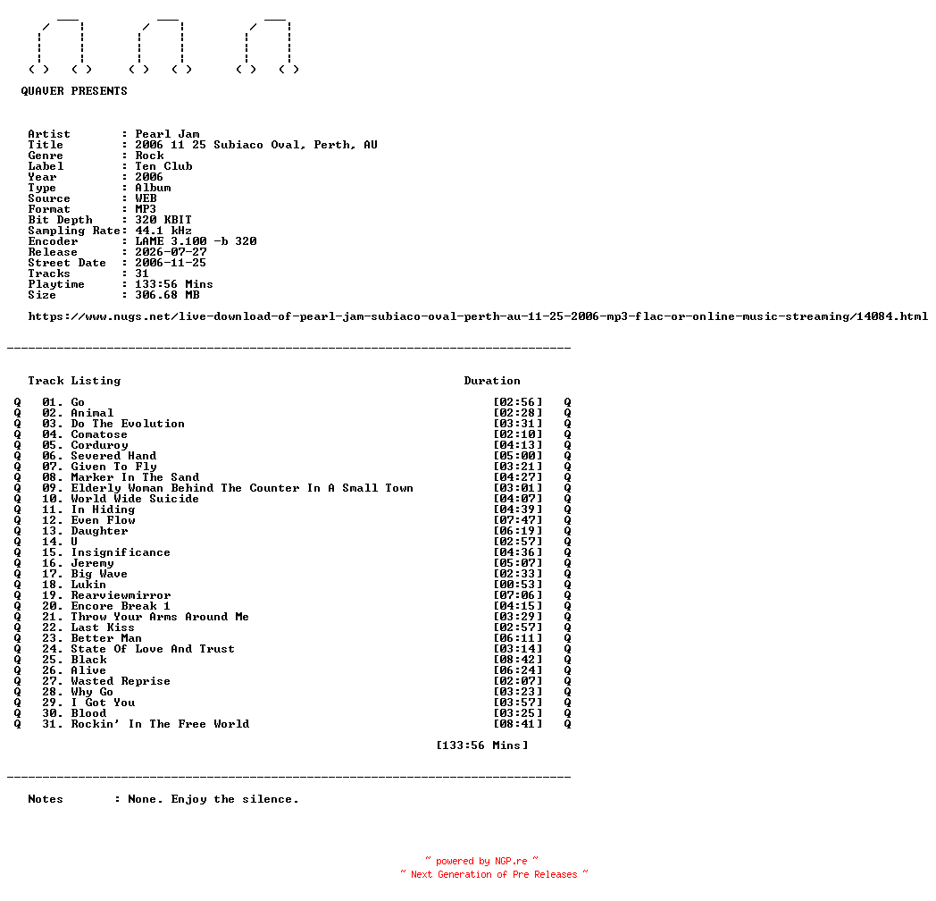 NFO for the release Pearl_Jam-2006_11_25_Subiaco_Oval_Perth_AU-WEB-2006-QUAVER by QUAVER