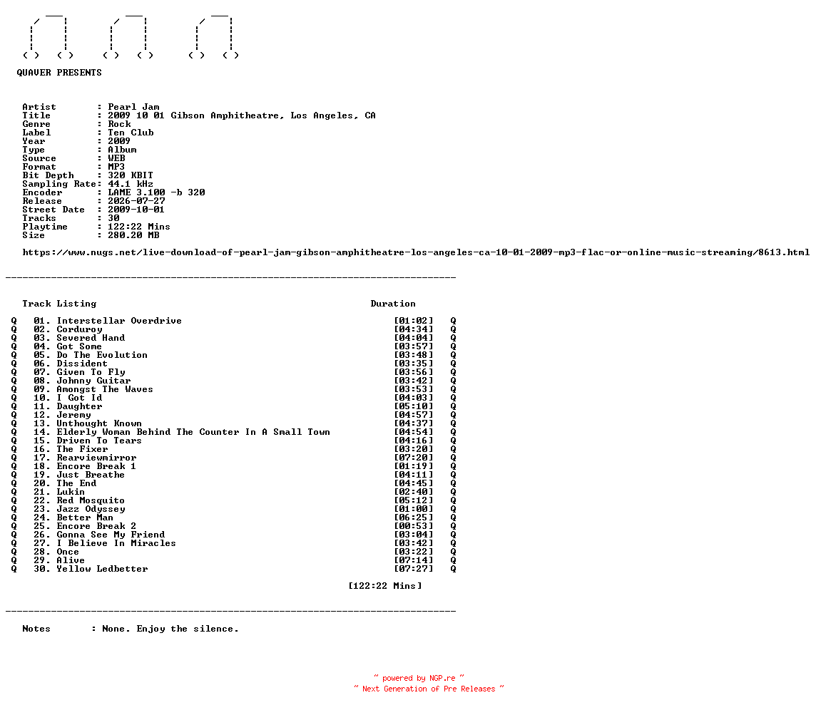 NFO for the release Pearl_Jam-2009_10_01_Gibson_Amphitheatre_Los_Angeles_CA-WEB-2009-QUAVER by QUAVER