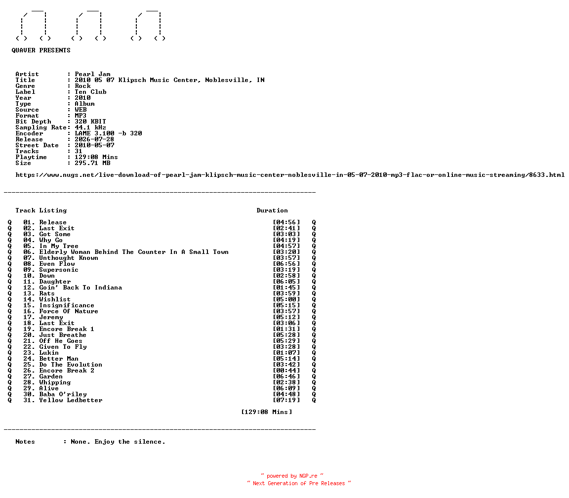 NFO for the release Pearl_Jam-2010_05_07_Klipsch_Music_Center_Noblesville_IN-WEB-2010-QUAVER by QUAVER