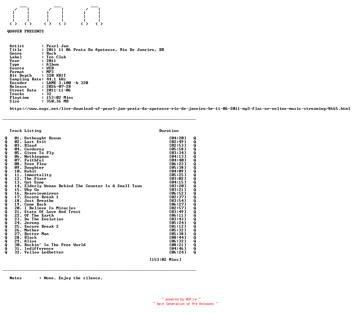 NFO for the release Pearl_Jam-2011_11_06_Prata_Da_Apoteose_Rio_De_Janeiro_BR-WEB-2011-QUAVER by QUAVER