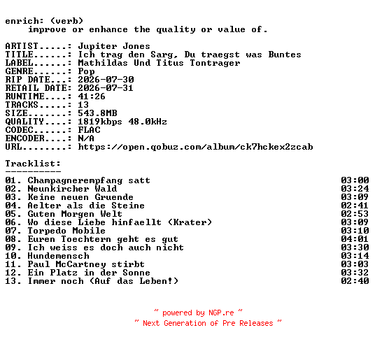 NFO for the release Jupiter_Jones-Ich_trag_den_Sarg_Du_traegst_was_Buntes-DE-24BIT-WEB-FLAC-2026-ENRiCH by ENRiCH