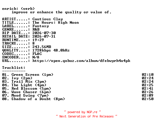 NFO for the release Cautious_Clay-The_Hours_High_Noon-24BIT-WEB-FLAC-2026-ENRiCH by ENRiCH
