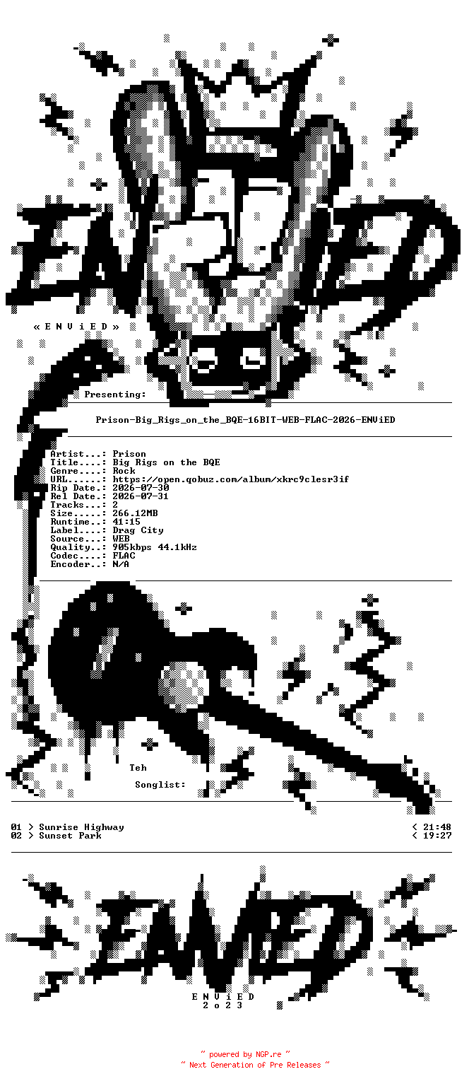 NFO for the release Prison-Big_Rigs_on_the_BQE-16BIT-WEB-FLAC-2026-ENViED by ENViED