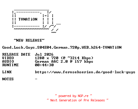 NFO for the release Good.Luck.Guys.S04E04.German.720p.WEB.h264-TVNATiON by TVNATiON
