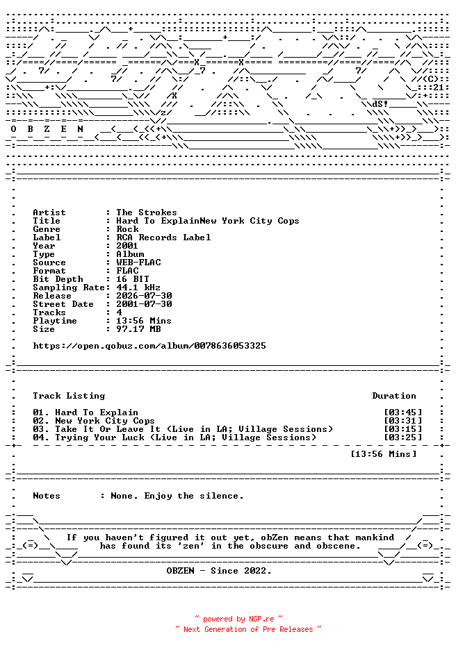 NFO for the release The_Strokes-Hard_To_ExplainNew_York_City_Cops-EP-16BIT-WEB-FLAC-2001-OBZEN by OBZEN