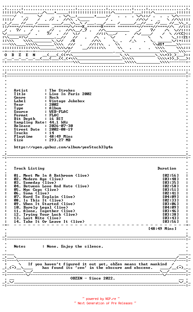 NFO for the release The_Strokes-Live_In_Paris_2002-16BIT-WEB-FLAC-2002-OBZEN by OBZEN