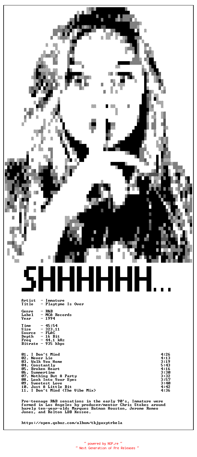 NFO for the release Immature-Playtyme_Is_Over-Deluxe_Edition-16BIT-WEB-FLAC-1994-SHHHHHH by SHHHHHH