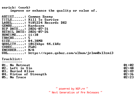 NFO for the release Common_Enemy-Kill_To_Survive-EP-16BIT-WEB-FLAC-2026-ENRiCH by ENRiCH