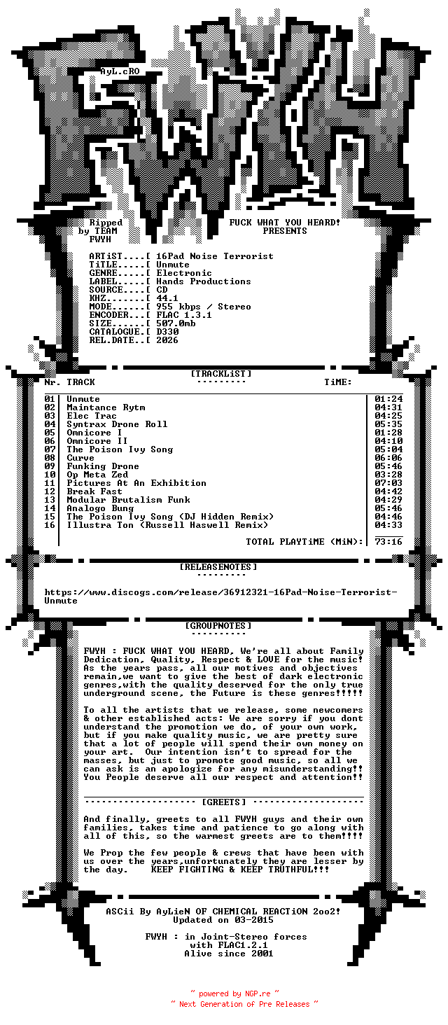 NFO for the release 16pad_Noise_Terrorist-Unmute-CD-FLAC-2026-FWYH by FWYH