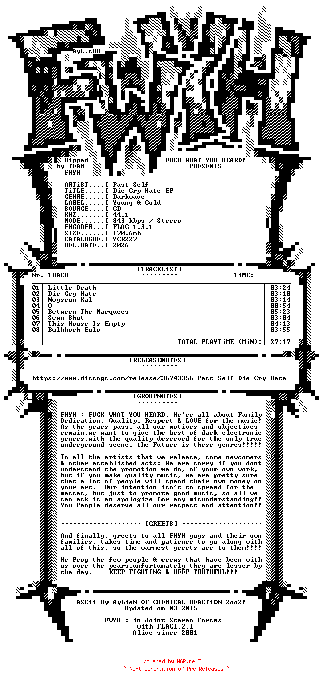 NFO for the release Past_Self-Die_Cry_Hate-CDEP-FLAC-2026-FWYH by FWYH
