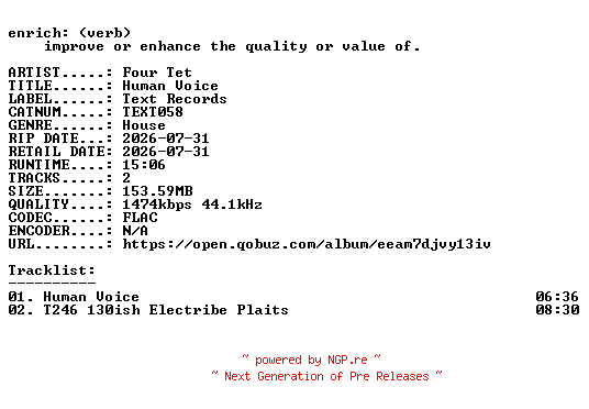 NFO for the release Four_Tet-Human_Voice-(TEXT058)-24BIT-WEB-FLAC-2026-ENRiCH by ENRiCH