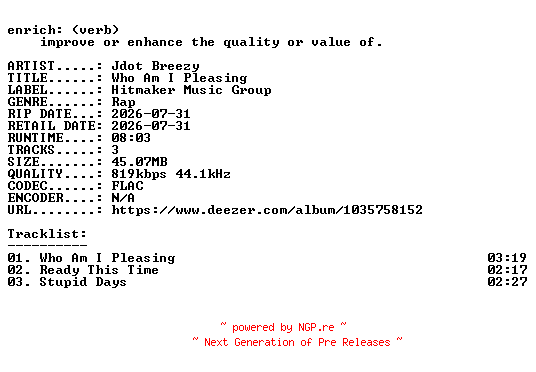 NFO for the release Jdot_Breezy-Who_Am_I_Pleasing-EP-16BIT-WEB-FLAC-2026-ENRiCH by ENRiCH