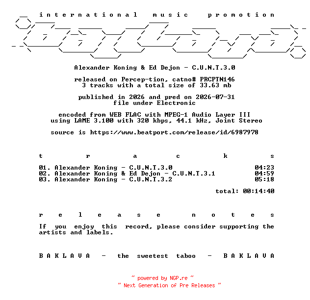 NFO for the release Alexander_Koning_and_Ed_Dejon-C.U.N.T.3.0-(PRCPTN146)-WEB-2026-BAKLAVA by BAKLAVA