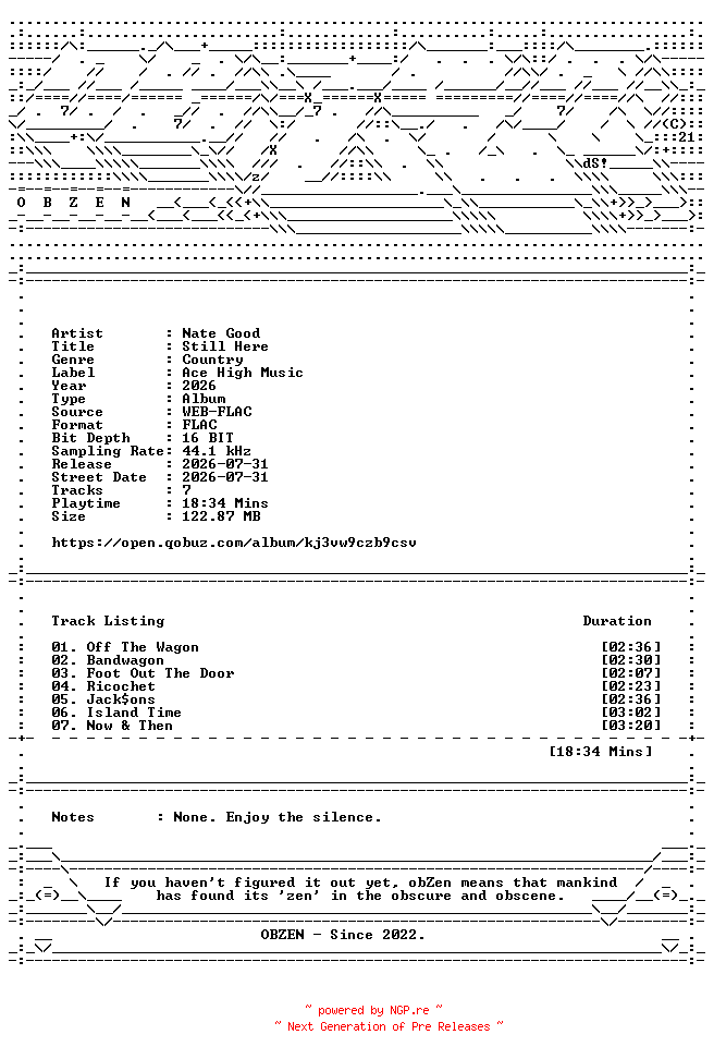 NFO for the release Nate_Good-Still_Here-EP-16BIT-WEB-FLAC-2026-OBZEN by OBZEN