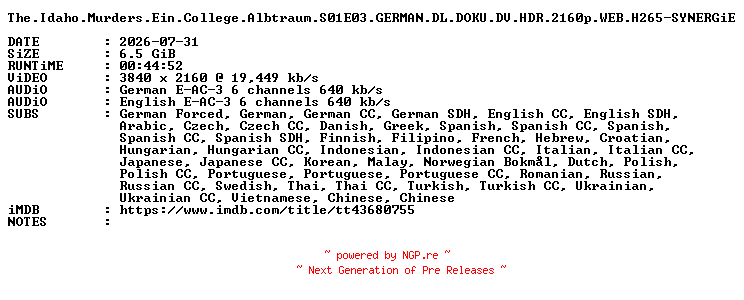 NFO for the release The.Idaho.Murders.Ein.College.Albtraum.S01E03.GERMAN.DL.DOKU.DV.HDR.2160p.WEB.H265-SYNERGiE by SYNERGiE