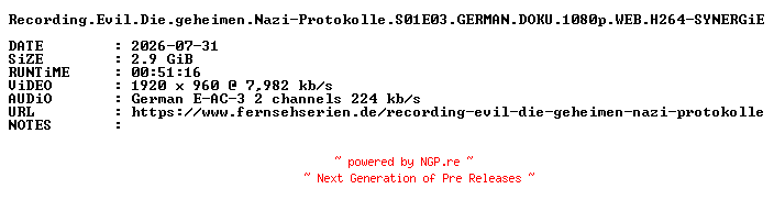 NFO for the release Recording.Evil.Die.geheimen.Nazi-Protokolle.S01E03.GERMAN.DOKU.1080p.WEB.H264-SYNERGiE by SYNERGiE
