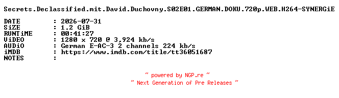 NFO for the release Secrets.Declassified.mit.David.Duchovny.S02E01.GERMAN.DOKU.720p.WEB.H264-SYNERGiE by SYNERGiE