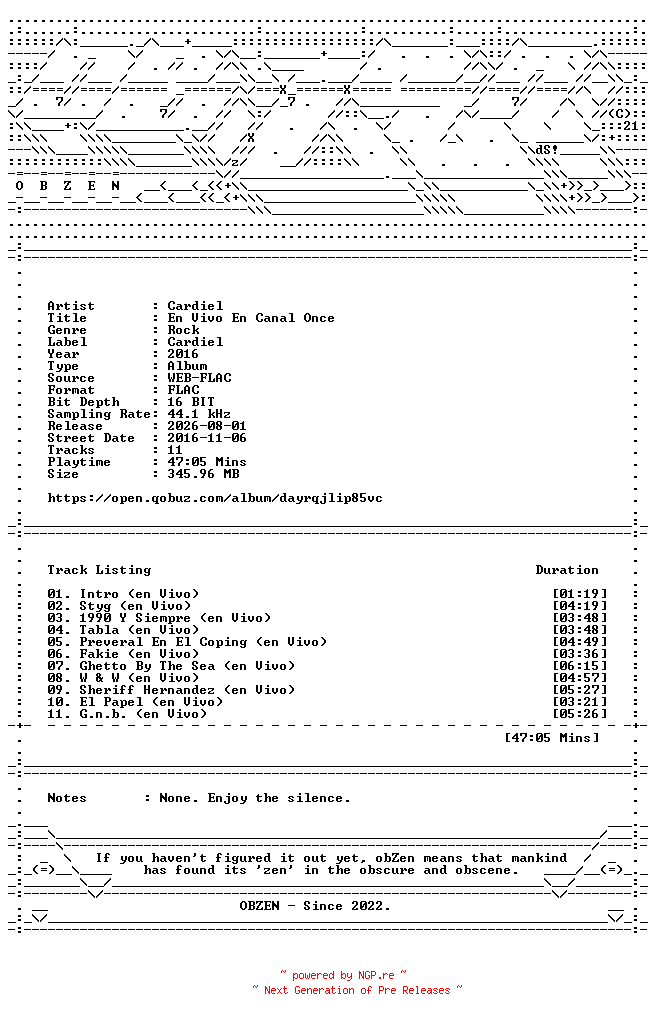 NFO for the release Cardiel-En_Vivo_En_Canal_Once-16BIT-WEB-FLAC-2016-OBZEN by OBZEN