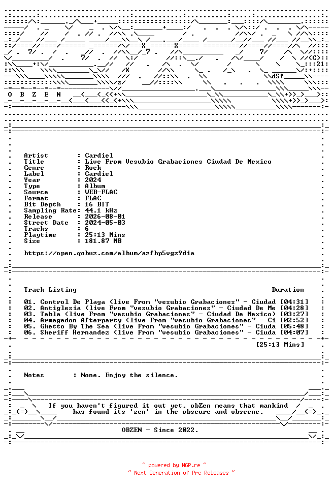 NFO for the release Cardiel-Live_From_Vesubio_Grabaciones_Ciudad_De_Mexico-16BIT-WEB-FLAC-2024-OBZEN by OBZEN