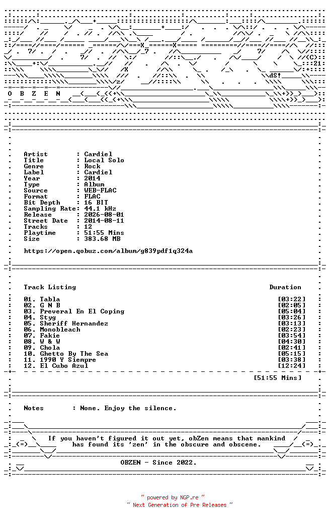 NFO for the release Cardiel-Local_Solo-16BIT-WEB-FLAC-2014-OBZEN by OBZEN