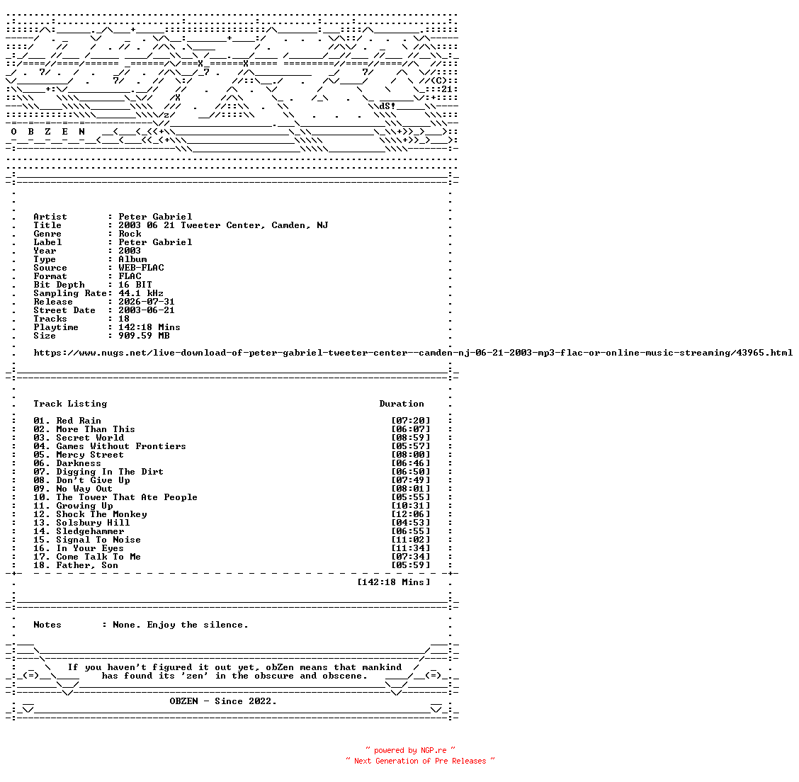 NFO for the release Peter_Gabriel-2003_06_21_Tweeter_Center_Camden_NJ-16BIT-WEB-FLAC-2003-OBZEN by OBZEN