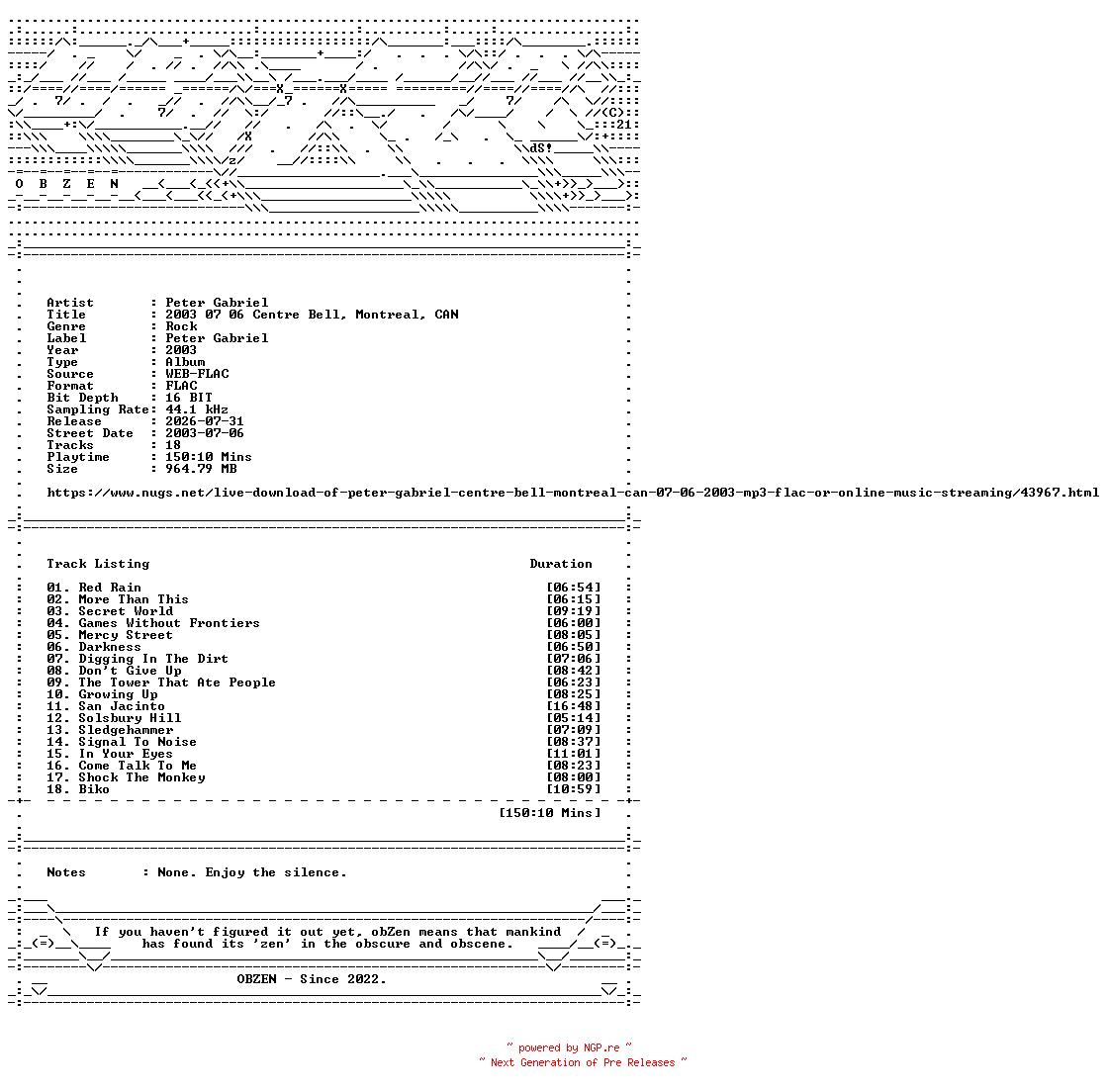 NFO for the release Peter_Gabriel-2003_07_06_Centre_Bell_Montreal_CAN-16BIT-WEB-FLAC-2003-OBZEN by OBZEN