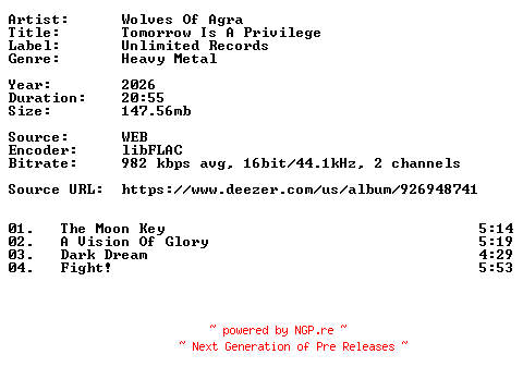 NFO for the release Wolves_Of_Agra-Tomorrow_Is_A_Privilege-16BIT-WEB-FLAC-2026-VEXED by VEXED