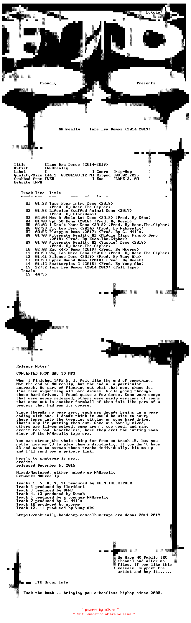 NFO for the release NAHreally-Tape_Era_Demos_(2014-2019)-WEB-2015-FTD by FTD