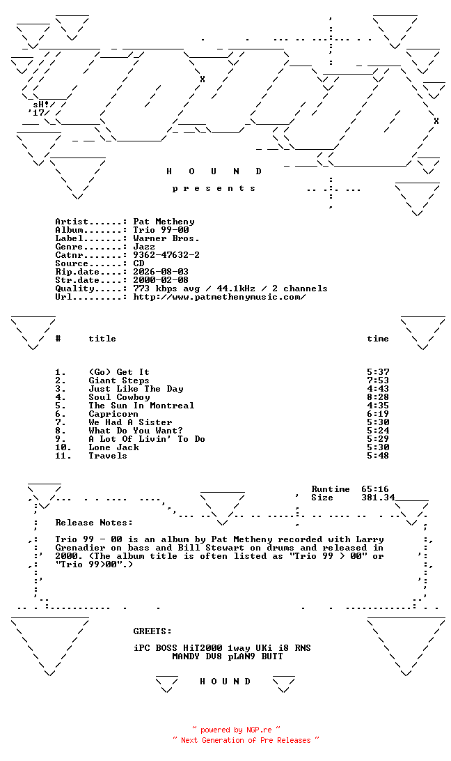 NFO for the release Pat_Metheny-Trio_99-00-(9362-47632-2)-CD-FLAC-2000-HOUND by HOUND