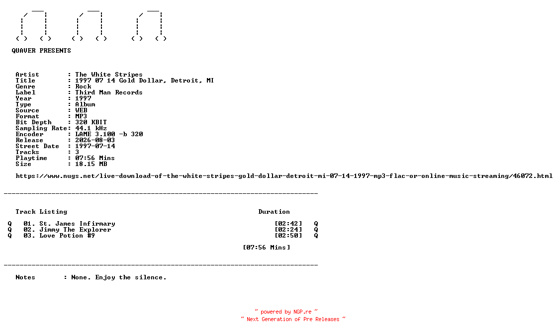 NFO for the release The_White_Stripes-1997_07_14_Gold_Dollar_Detroit_MI-WEB-1997-QUAVER by QUAVER