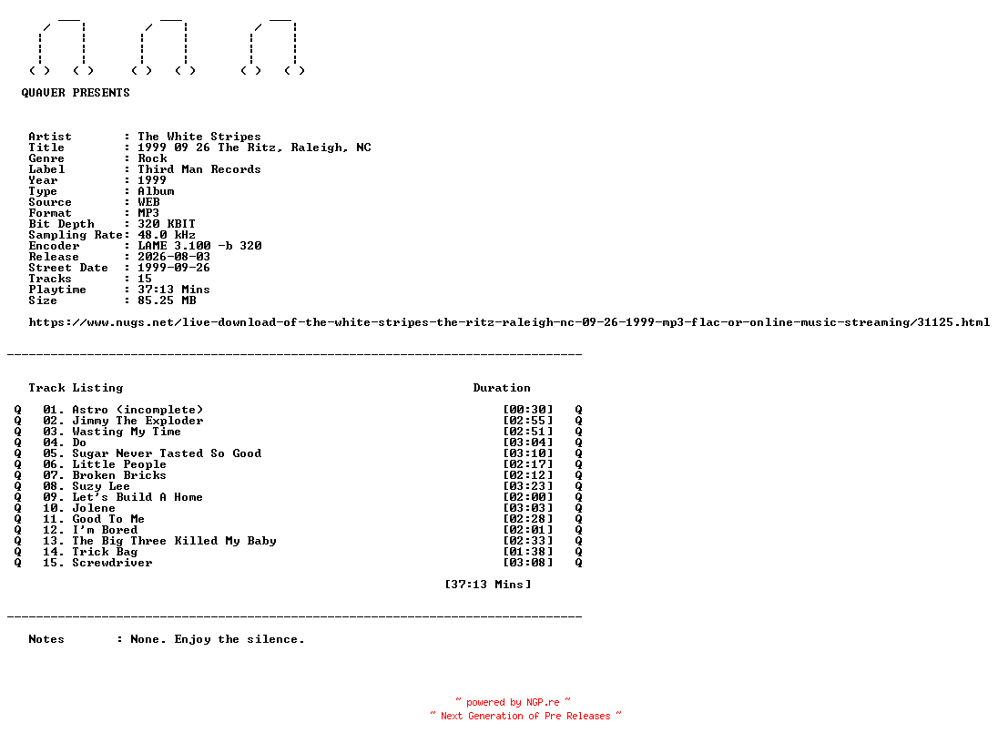 NFO for the release The_White_Stripes-1999_09_26_The_Ritz_Raleigh_NC-WEB-1999-QUAVER by QUAVER