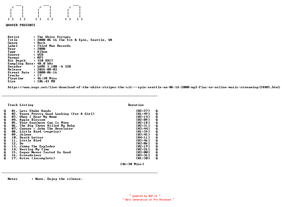 NFO for the release The_White_Stripes-2000_06_16_The_Sit_and_Spin_Seattle_WA-WEB-2000-QUAVER by QUAVER
